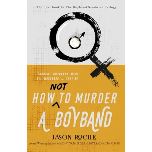 How NOT to Murder a Boyband