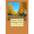 Street of the Ginkgo Trees: A contemporary poetry collection