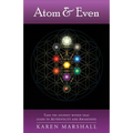 Atom & Even: Take the journey within that leads to Authenticity and Awakening