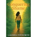 Conquering Shame