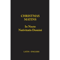 Christmas Matins: In Nocte Nativitatis Domini