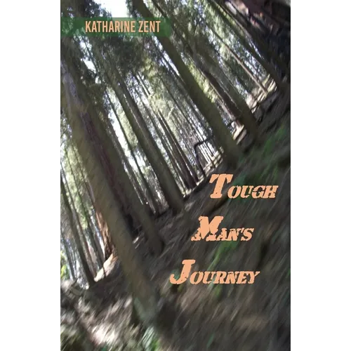 Tough Man's Journey