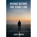 Rising Before the Start Line: Lessons from Medicine, Purpose, and Quiet Leadership