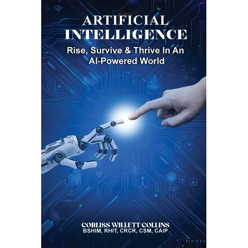 Artificial Intelligence: Rise, Survive & Thrive In An AI Powered World