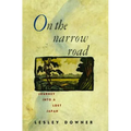 On the Narrow Road: Journey Into a Lost Japan