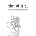 Robot Ethics 2.0: From Autonomous Cars to Artificial Intelligence