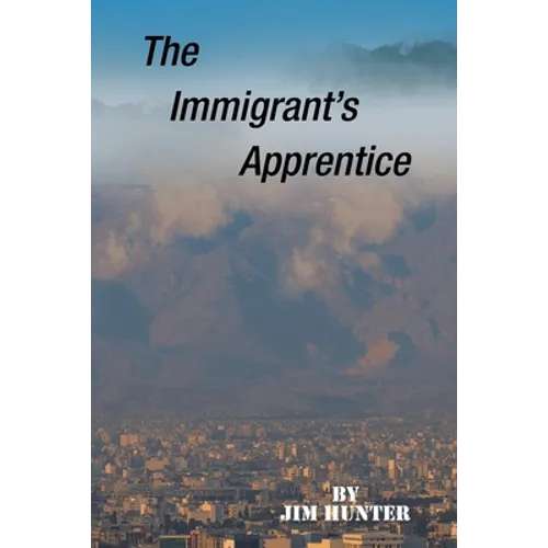 The Immigrant's Apprentice