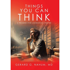 Things You Can think: A Primer for Assessing Truth - Hardcover