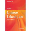 Chinese Labour Law: Theory and Practice