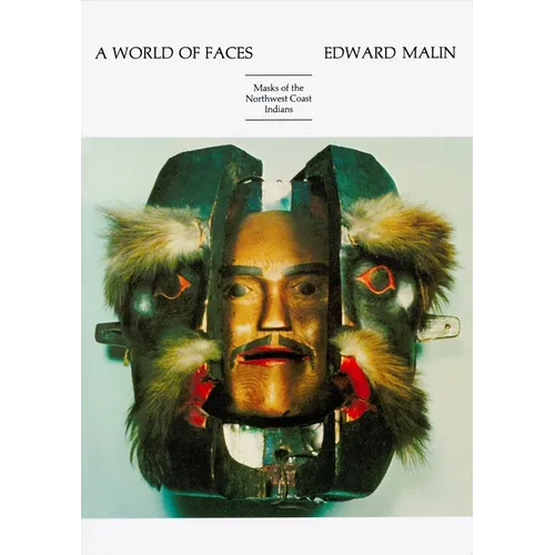 A World of Faces: Masks of the Northwest Coast Indians