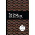 The Home and the World: Large Print Edition