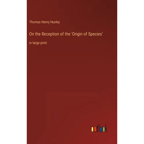On the Reception of the 'Origin of Species': in large print
