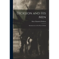 Dickison and His Men: Reminiscences of the War in Florida
