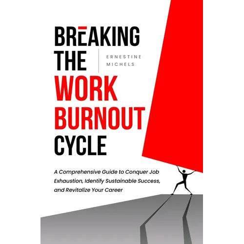 Breaking The Work Burnout Cycle