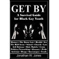 Get By: A Survival Guide for Black Gay Youth