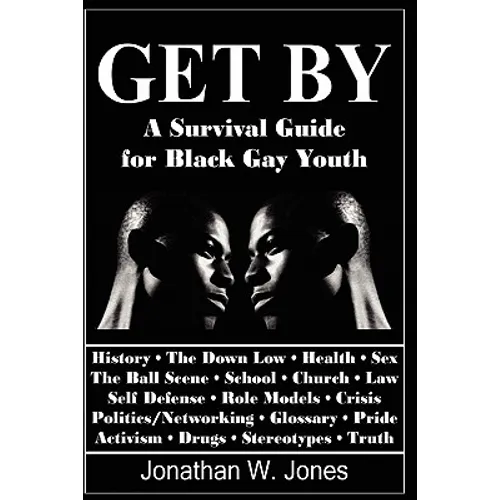 Get By: A Survival Guide for Black Gay Youth