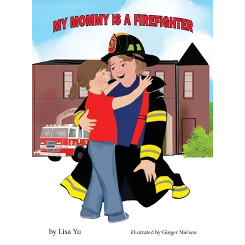 My Mommy is a Firefighter