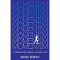 Momentum: 77 Observations Toward a Life Well Lived