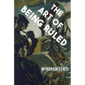 The Art of Being Ruled