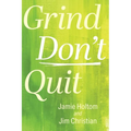 Grind Don't Quit