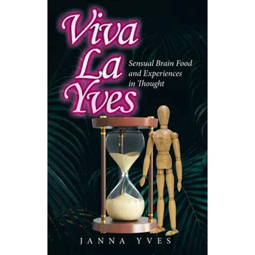 Viva La Yves: Sensual Brain Food and Experiences in Thought