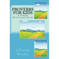 Proverbs for Kids: A Family Devotional Guide