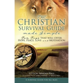 The Christian Survival Guide Made Simple: Ten Tips that will offer Hope, Peace, Love and Motivation