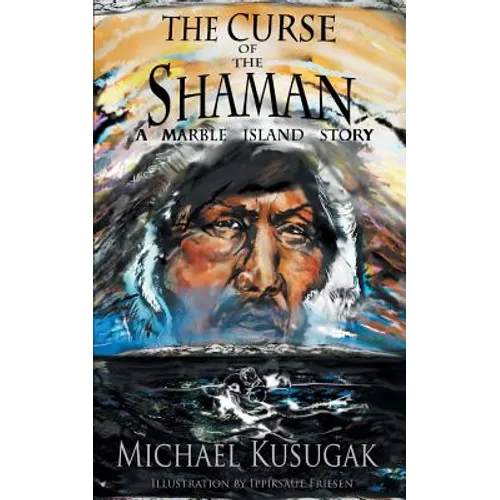 The Curse of the Shaman: A Marble Island Story