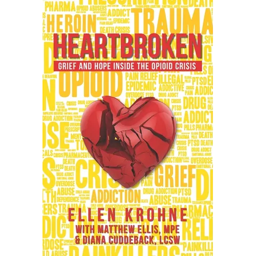 Heartbroken: Grief and Hope Inside the Opioid Crisis