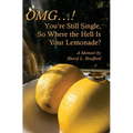 OMG...You're Still Single, So Where the Hell Is Your Lemonade?