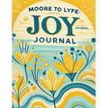 Moore to Lyfe Joy Journal