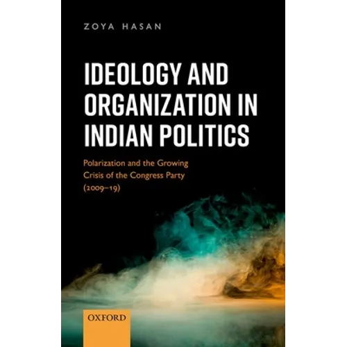 Ideology and Organization in Indian Politics