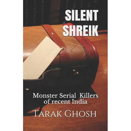 Silent Shriek: Monster Serial Child Killers of recent India