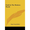Faith In The Modern World