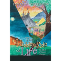 The Hidden Side of Life: The Effects of Unseen Energies