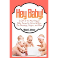 Hey Baby! 10,001 of the Most Popular Baby Names for Girls and Boys Plus Meanings