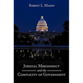 Judicial Misconduct and the Complicity of Government