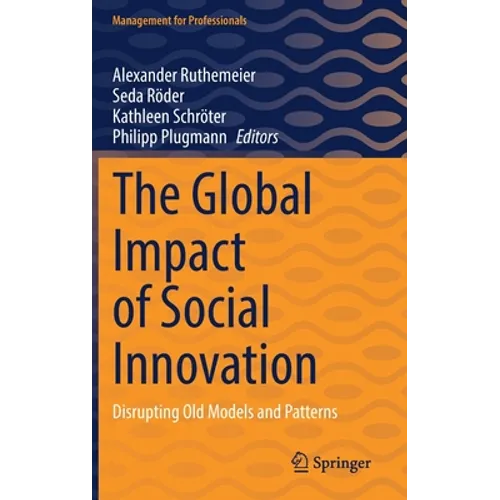 The Global Impact of Social Innovation: Disrupting Old Models and Patterns