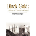 Black Gold: A History of Charcoal in Missouri