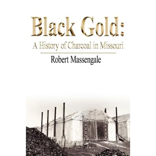 Black Gold: A History of Charcoal in Missouri