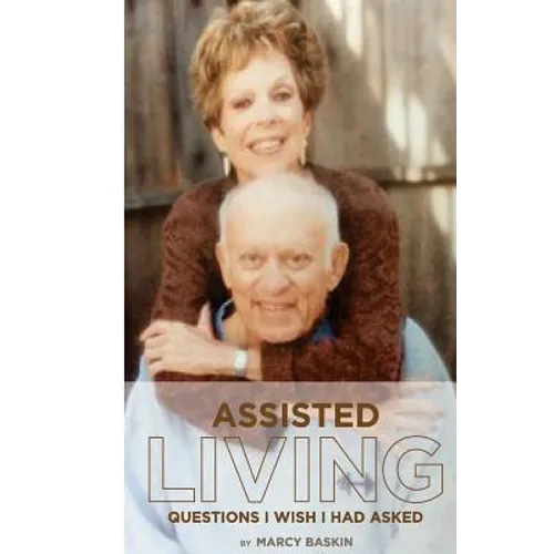 Assisted Living: Questions I Wish I Had Asked