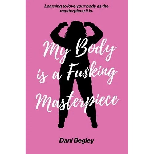 My Body is a Fu$king Masterpiece