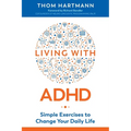 Living with ADHD: Simple Exercises to Change Your Daily Life
