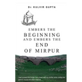 Embers the Beginning and Embers the End of Mirpur