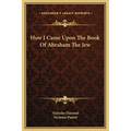 How I Came Upon The Book Of Abraham The Jew