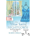 The Blue Satin Nightgown: My French Makeover at Age 78