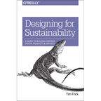 Designing for Sustainability: A Guide to Building Greener Digital Products and Services