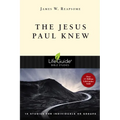 The Jesus Paul Knew