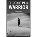 Chronic Pain Warrior