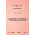 The Five Areas of Being Human: An Assessment Tool for Therapeutic Care: A Primer Guide for Effective Interviewing Skills and the Implementation of Th